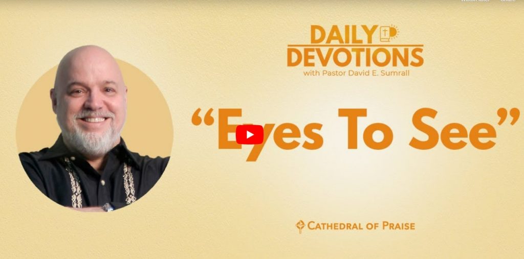 Eyes to See Matthew 8 COP Daily Devotions David Sumrall