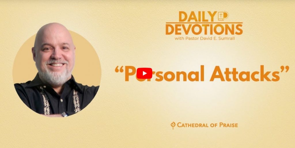 Personal Attacks Matthew 12 COP Daily Devotions Pastor David Sumrall