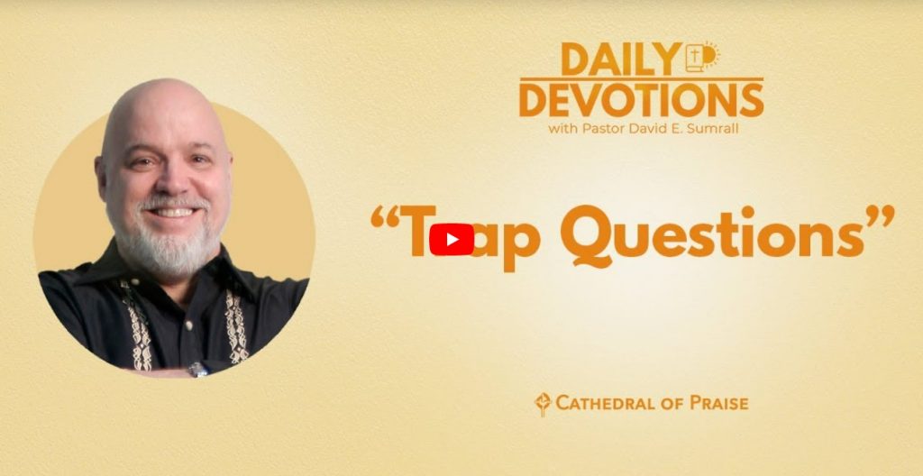 Trap Questions Matthew 19 COP Daily Devotions Pastor David Sumrall