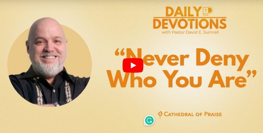 Never Deny Who You Are COP Devotionals Mark 15 2023 March 06