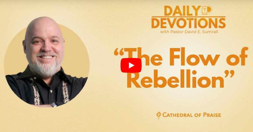 The Flow of Rebellion COP Devotionals Numbers 16 2023 March 08