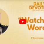 Watch Your Words – Numbers 23:19-20 – March 12, 2023