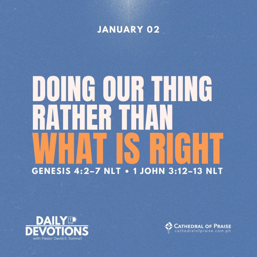 Doing our thing rather than what is right genesis